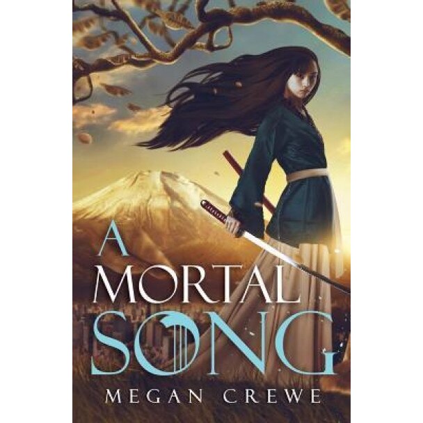 A Mortal Song, Megan Crewe (Author)