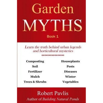 Garden Myths: Book 1, MR Robert Pavlis (Author) Garden Myths: Book 1, MR Robert Pavlis (Author)