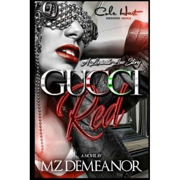Gucci Red: A Louisville Love Story, Mz Demeanor (Author)
