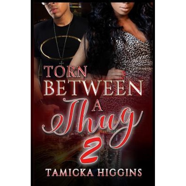 Torn Between a Thug 2, Tamicka Higgins (Author)