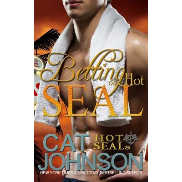 Betting on a Hot Seal: Hot Seals, Cat Johnson (Author)
