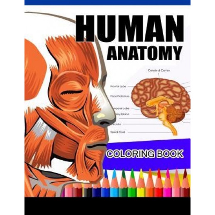 Human Anatomy Coloring Book: Anatomy & Physiology Coloring Book (Complete Workbook), Dr James K. Hudak (Author)