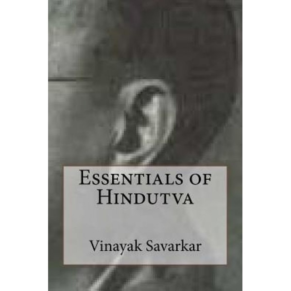 Essentials of Hindutva, Vinayak Damodar Savarkar (Author)
