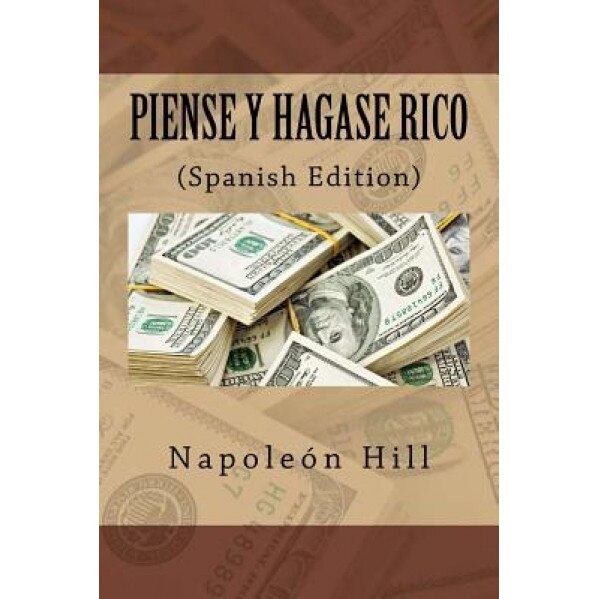 Piense y Hagase Rico (Spanish Edition), Napoleon Hill (Author)