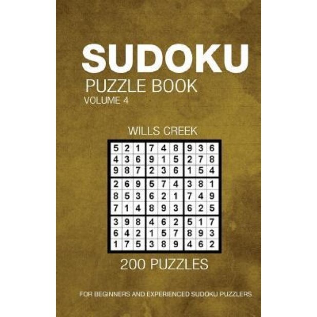 Sudoku Puzzle Book Volume 4: 200 Puzzles for Beginners and Experienced Puzzlers, Wills Creek (Author)