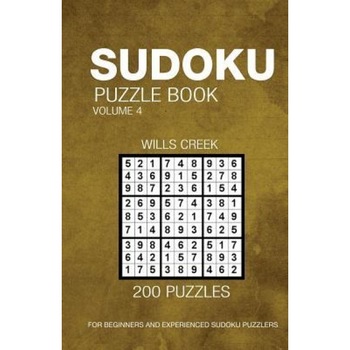 Sudoku Puzzle Book Volume 4: 200 Puzzles for Beginners and Experienced Puzzlers, Wills Creek (Author) Sudoku Puzzle Book Volume 4: 200 Puzzles for Beginners and Experienced Puzzlers, Wills Creek (Author)