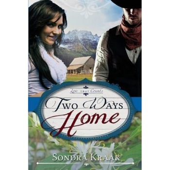 Two Ways Home, Sondra Kraak (Author) Two Ways Home, Sondra Kraak (Author)