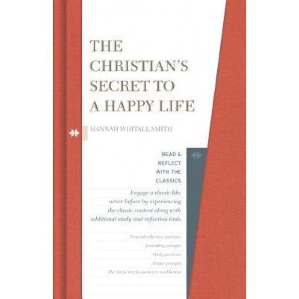 The Christian's Secret to a Happy Life, Hannah Whitall Smith (Author)
