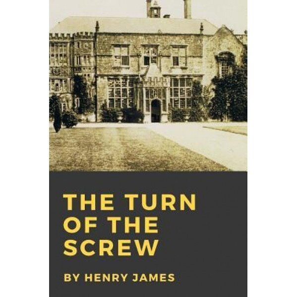 The Turn of the Screw, Henry James (Author)