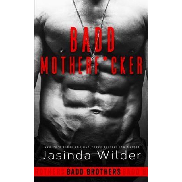 Badd Motherf*cker, Jasinda Wilder (Author)