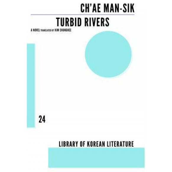Turbid River, Man-Sik Ch'ae (Author)