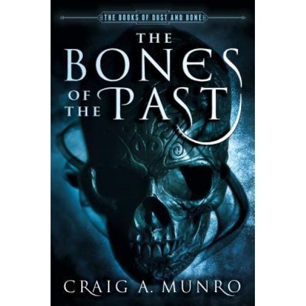 The Bones of the Past, Craig Munro (Author)
