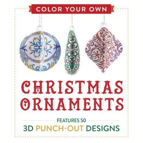 Color Your Own Christmas Ornaments: Features 50 3D Punch-Out Designs, Adams Media (Author)