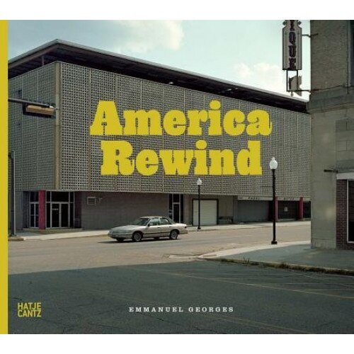 Emmanuel Georges: America Rewind, Emmanuel Georges (Photographer)