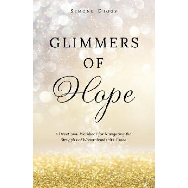 Glimmers of Hope, Simone Diggs (Author)