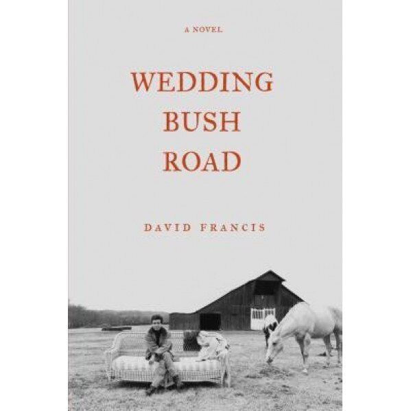 Wedding Bush Road, David Francis (Author)