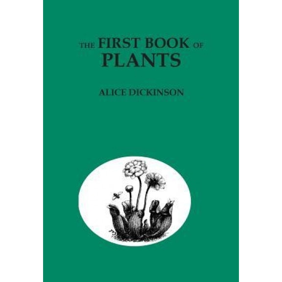 The First Book of Plants, Alice Dickinson (Author)