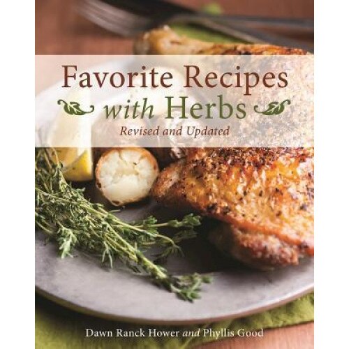 Favorite Recipes with Herbs: Revised and Updated, Dawn Ranck Hower (Author)