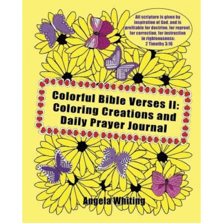 Colorful Bible Verses II: Coloring Creations and Daily Prayer Journal, Angela Whiting (Author)
