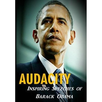 Audacity: Inspiring Speeches of Barack Obama, Barack Obama (Author) Audacity: Inspiring Speeches of Barack Obama, Barack Obama (Author)