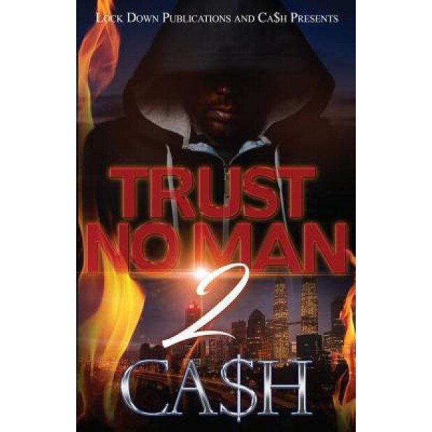 Trust No Man 2, Ca$h (Author)