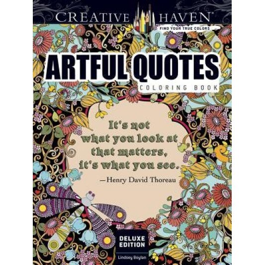 Creative Haven Deluxe Edition Artful Quotes Coloring Book, Lindsey Boylan (Author)