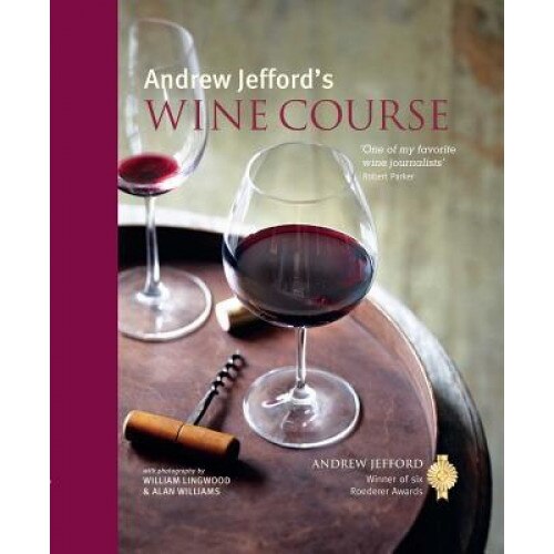 Andrew Jefford's Wine Course, Andrew Jefford (Author)