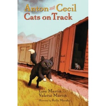 Anton and Cecil, Book 2: Cats on Track, Lisa Martin (Author) Anton and Cecil, Book 2: Cats on Track, Lisa Martin (Author)