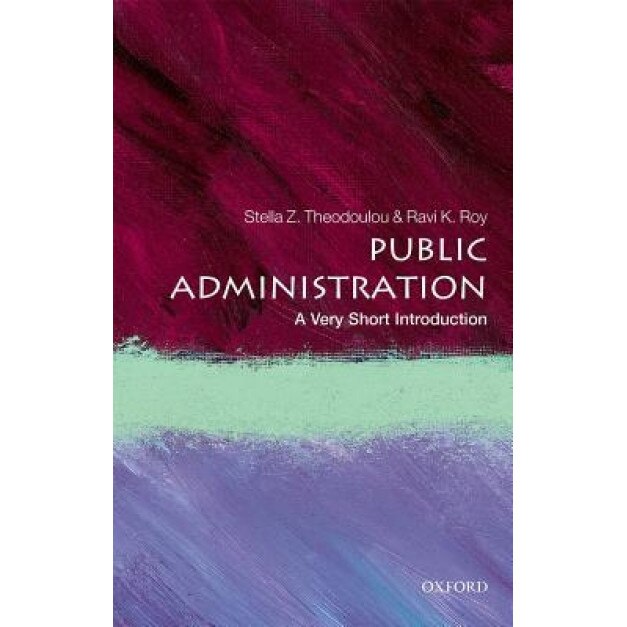 Public Administration: A Very Short Introduction, Stella Z. Theodoulou (Author)