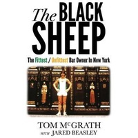 the black sheep the fittest unfittest bar owner in new york tom mcgrath author imagen 3_0_
0