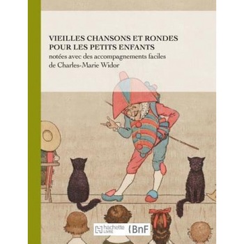 Vieilles Chansons Et Rondes Pour Les Petits Enfants, Notees Avec Des Accompagnements Faciles = Vieilles Chansons Et Rondes Pour Les Petits Enfants, No, Widord-CM (Author) Vieilles Chansons Et Rondes Pour Les Petits Enfants, Notees Avec Des Accompagnements Faciles = Vieilles Chansons Et Rondes Pour Les Petits Enfants, No, Widord-CM (Author)