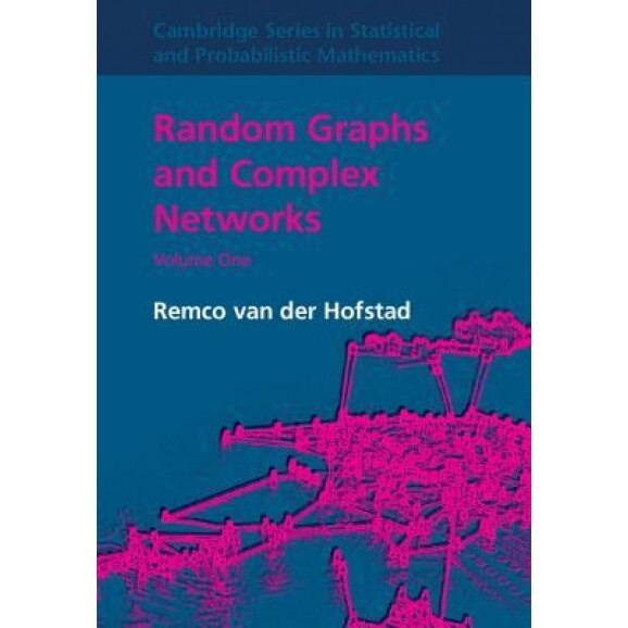 Random Graphs and Complex Networks: Volume 1, Remco Van Der Hofstad (Author)