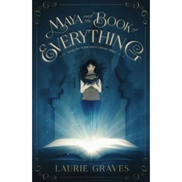 Maya and the Book of Everything, Laurie L. Graves (Author)