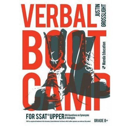 Verbal Boot Camp for the SSAT Upper: 365 Questions on Synonyms & Analogies, Justin Grosslight (Author)