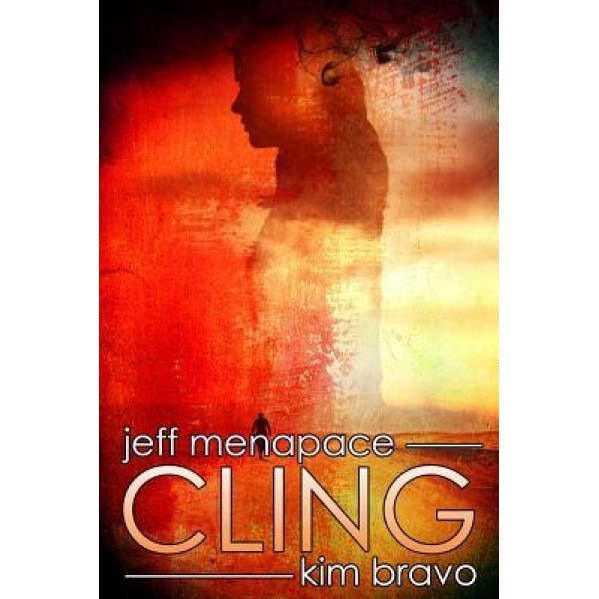 Cling - A Post-Apocalyptic Thriller, Jeff Menapace (Author)
