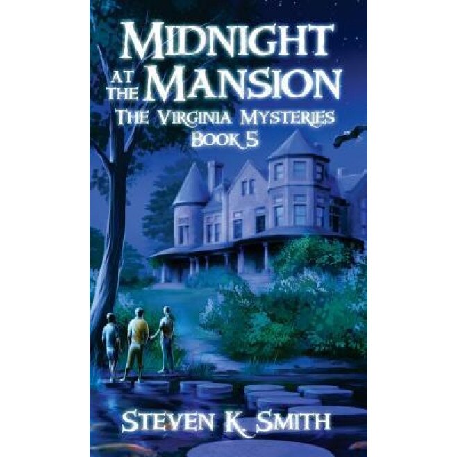 Midnight at the Mansion: The Virginia Mysteries Book 5, Steven K. Smith (Author)