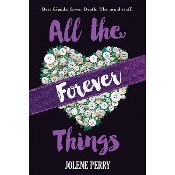 All the Forever Things, Jolene Perry (Author)