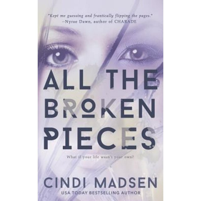 All the Broken Pieces, Cindi Madsen (Author)