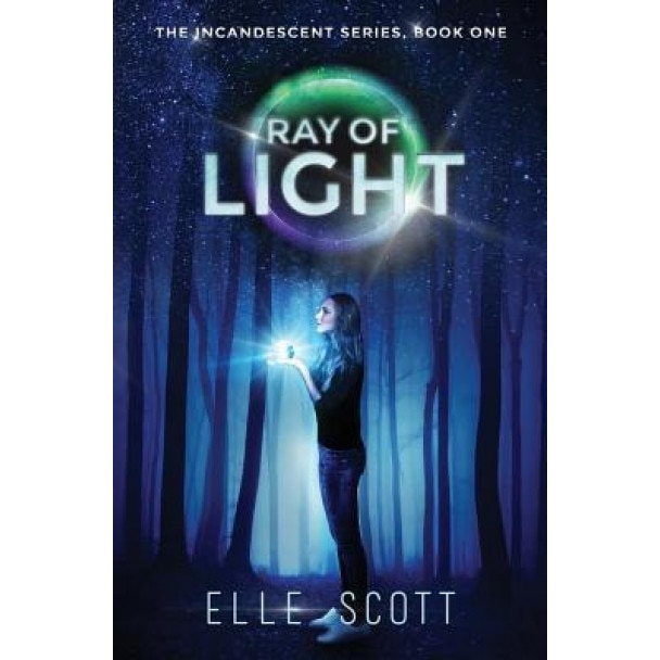 Ray of Light: The Incandescent Series: Book One, Elle Scott (Author)