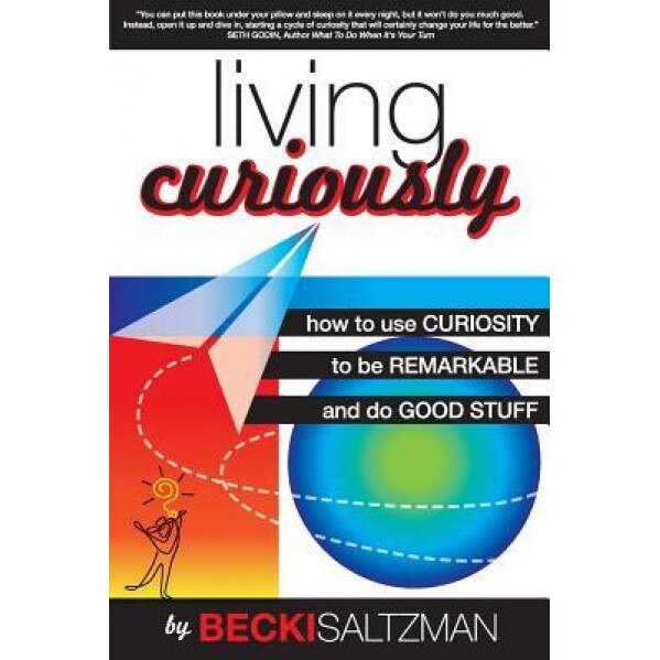 Living Curiously, Becki Saltzman (Author)