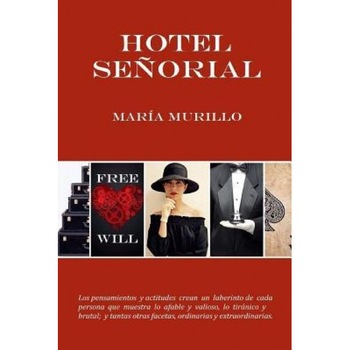 Hotel Senorial: Naturaleza Humana, Maria Murillo (Author) Hotel Senorial: Naturaleza Humana, Maria Murillo (Author)