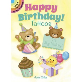 Happy Birthday! Tattoos, Janet Skiles (Author) Happy Birthday! Tattoos, Janet Skiles (Author)