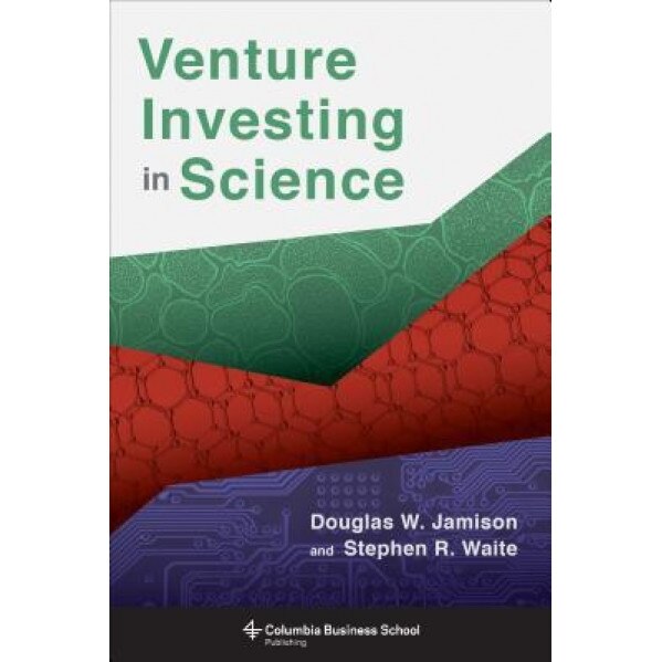 Venture Investing in Science - Douglas W. Jamison (Author)