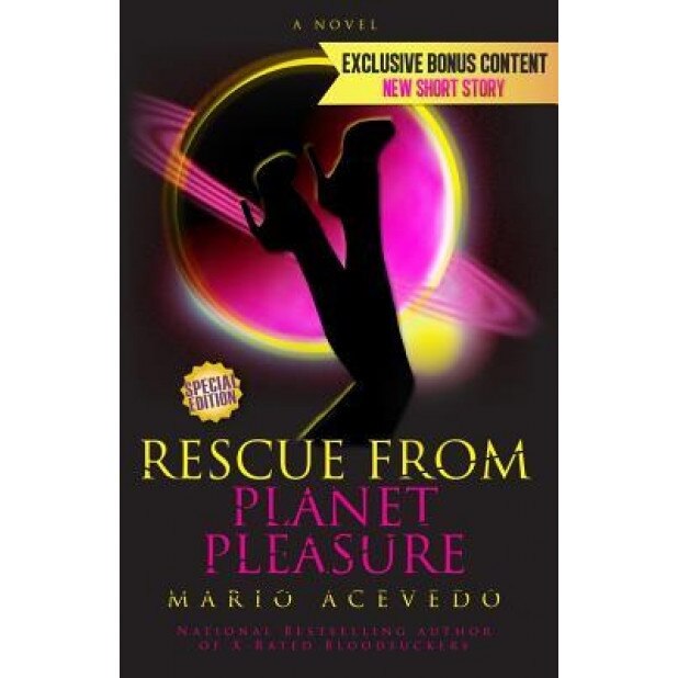Rescue from Planet Pleasure, Mario Acevedo (Author)