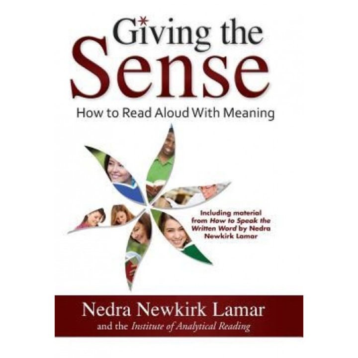 Giving the Sense: How to Read Aloud with Meaning, Nedra Newkirk Lamar (Based on a Book by)