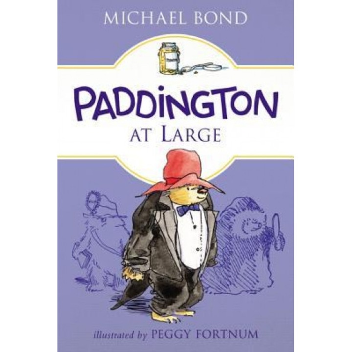 Paddington at Large, Michael Bond (Author)