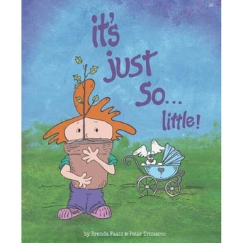 It's Just So...Little!, Brenda Faatz (Author) It's Just So...Little!, Brenda Faatz (Author)