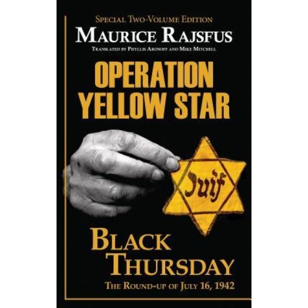 Operation Yellow Star / Black Thursday, Maurice Rajsfus (Author)