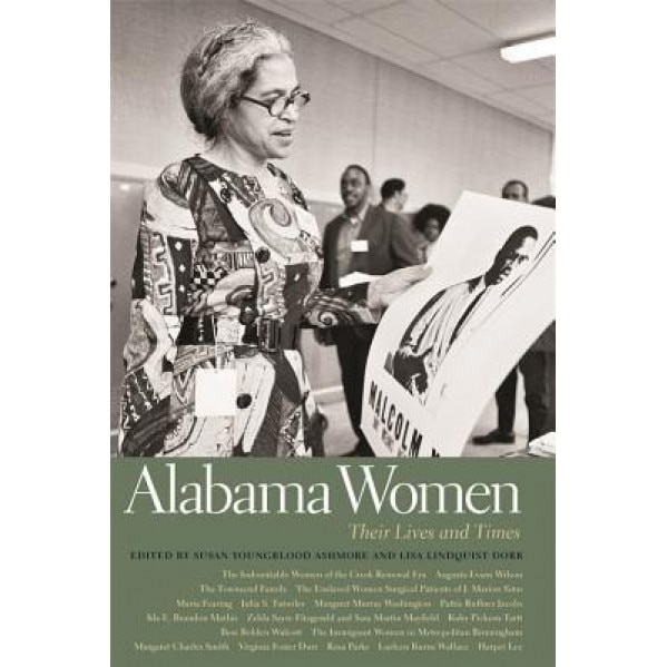 Alabama Women: Their Lives and Times, Susan Youngblood Ashmore