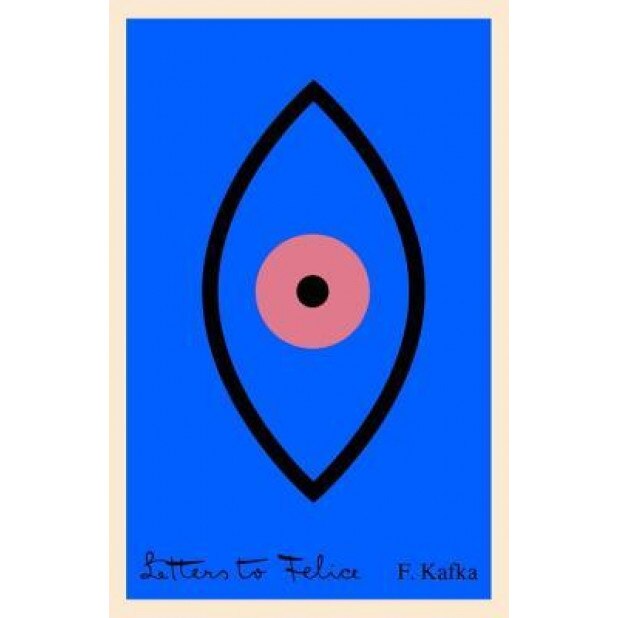 Letters to Felice, Franz Kafka (Author)